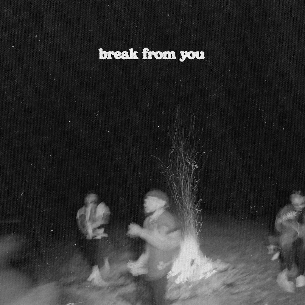 Break From You cover